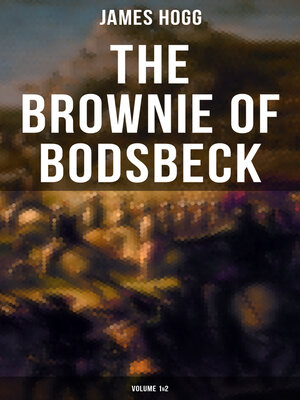 cover image of The Brownie of Bodsbeck (Volume 1&2)
